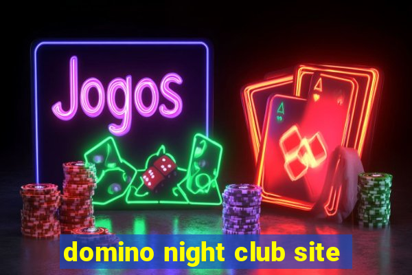 domino night club site